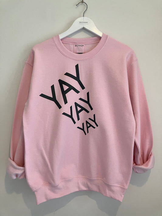 Yay yay yay text sweatshirt - customisable