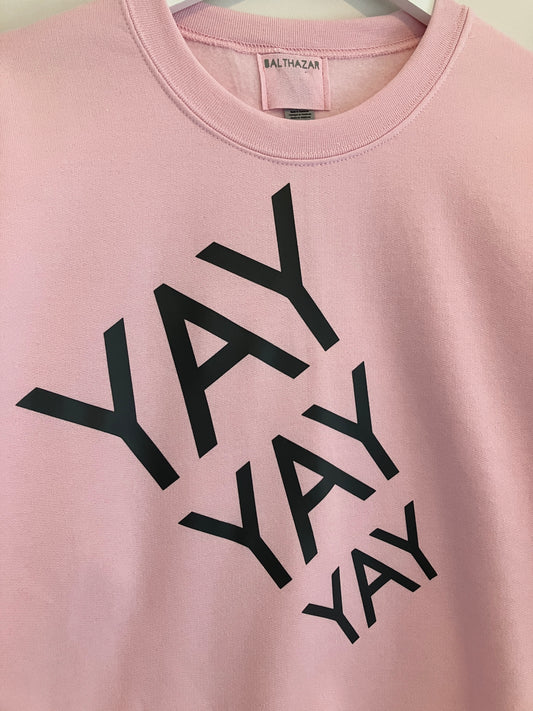 Yay yay yay text sweatshirt - customisable