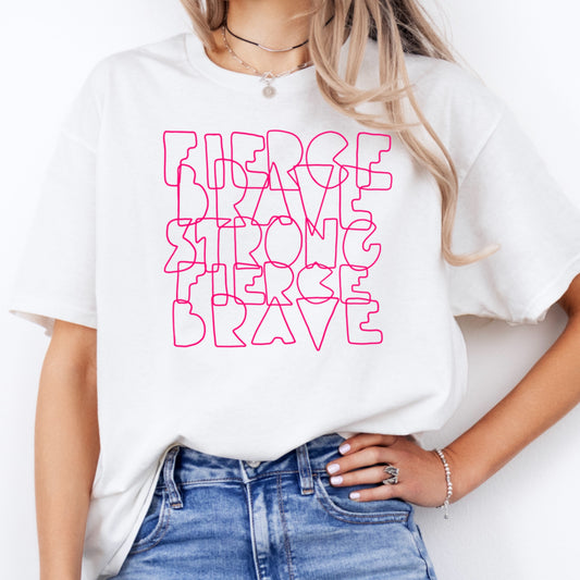 Fierce Brave Strong graphic t-shirt